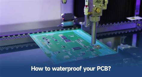 How to Waterproof Your Electronics or PCBs .